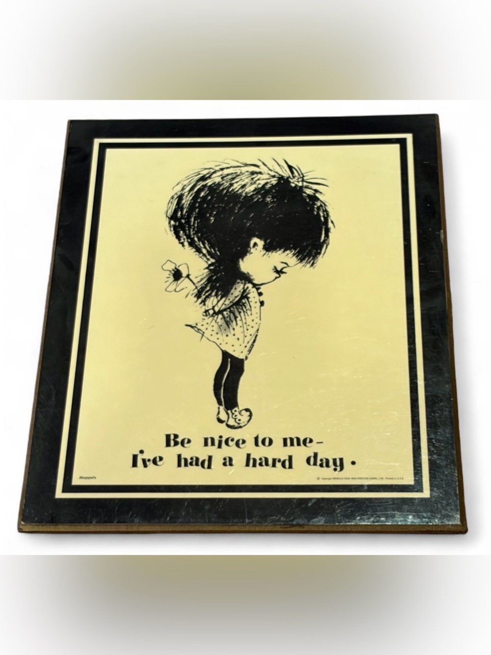 Vintage Fran Mar Moppets Be Nice To Me I’ve Had A Hard Day 1970s Wall Art Decor